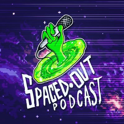 Spaced out podcast it’s in the name!!!