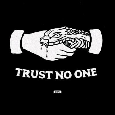 Trust No One🌺