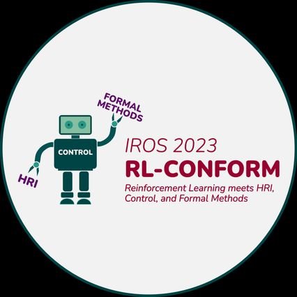 When: 1st of October 2023 • 3rd Edition of the RL-CONFORM Workshop co-located with @ieeeiros • RL meets HRI, Control, and Formal Methods #IROS