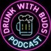 Drunk With Buds Podcast (@DrunkWithBuds) Twitter profile photo