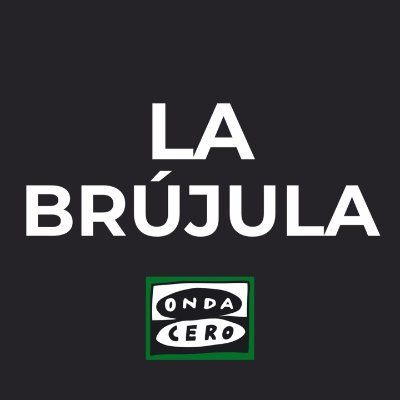 La Brújula de Onda Cero, información y análisis de 19.00 a 23.30 horas con Rafa Latorre.