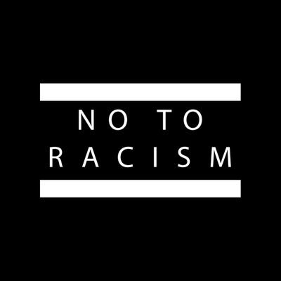 NO TO RACISM IN THE WORLD