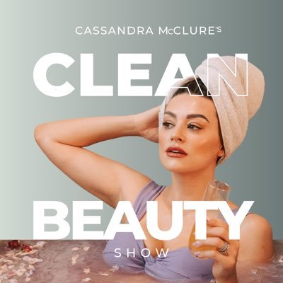 The Clean Beauty show hosted by celebrity makeup artist @casandramclure - creator of @LashBinder™️ & founder of @CleanBeautyCon @CleanBeautyKit