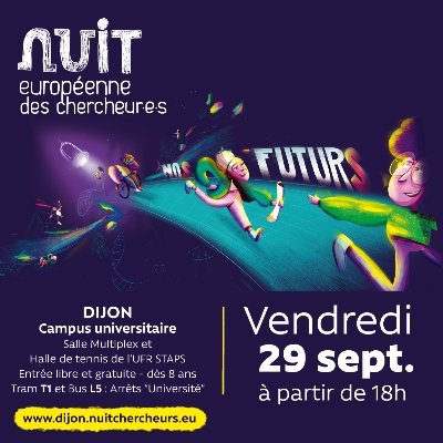 Twitter officiel de l'édition dijonnaise de La Nuit Européenne des Chercheurs. On vous donne rdv vendredi 30 septembre 2022, il y aura de l'imprévu !