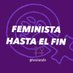 Feminista hasta el fin (@feministafin) Twitter profile photo Feminista hasta el fin (@feministafin) Twitter profile photo