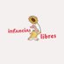 Infancias Libres (@libresinfancias) Twitter profile photo Infancias Libres (@libresinfancias) Twitter profile photo