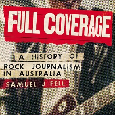 Journalist, Writer. ‘FULL COVERAGE: A History of Rock Journalism In Australia’ out via Monash University Publishing, Sep ‘23