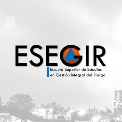 Escuela Superior de Estudios en Gestión Integral del Riesgo -ESEGIR-