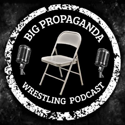 Big Propaganda Wrestling Podcast