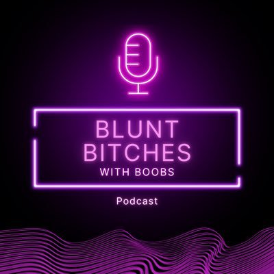 Welcome to the Blunt Bitches with Boobs Podcast X Page! We are available on all major podcast platforms!