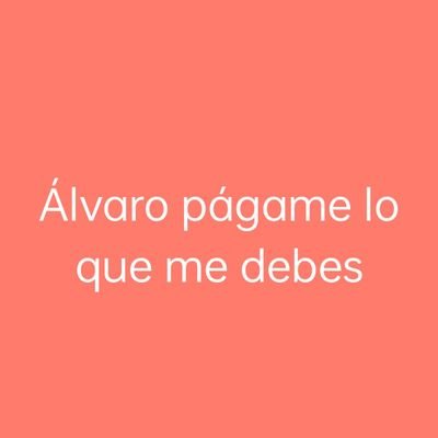 santi_1073's profile picture. Álvaro págame lo que me debes