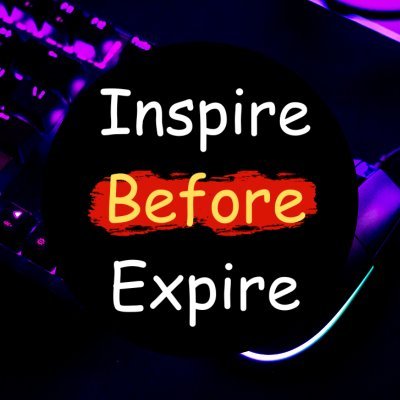 Inspire Before Expire