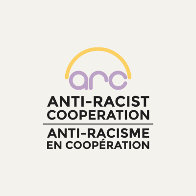 Anti-racism Hub for international cooperation organizations./Centre canadien d'anti-racisme pour les organisations de coopération internationale. RT≠endorsement