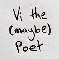 Vi, The Maybe Poet(@ViTheMaybePoet) 's Twitter Profile Photo