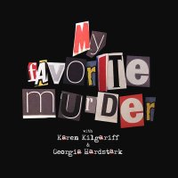 My Favorite Murder(@MyFavMurder) 's Twitter Profile Photo