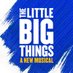 The Little Big Things: A New Musical (@tlbtmusical) Twitter profile photo The Little Big Things: A New Musical (@tlbtmusical) Twitter profile photo
