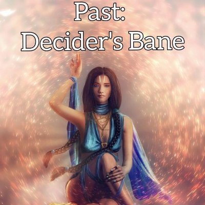 I am the author of the epic novel, Past: Decider's Bane. A fiction that follows one soul through 5 lives as they figure out how to stop earth's growing threat.