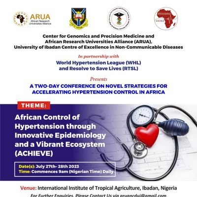 African Control of Hypertension through Innovative Epidemiology & a Vibrant Ecosystem(ACHIEVE)Conference from 27th -28th July 2023 ,Nigeria (In-Person &Virtual