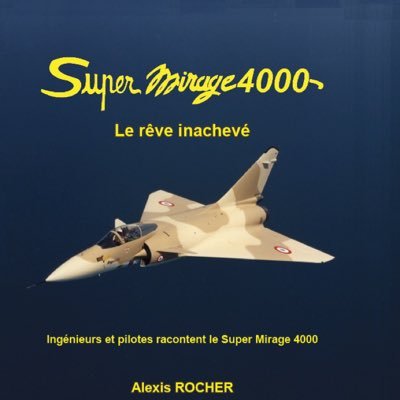 Tout sur le @Dassault_OnAir Super Mirage 4000 #Mirage4000