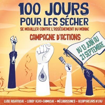 Se mouiller contre l'assèchement du monde : campagne d'actions du 13 juin au 21 septembre