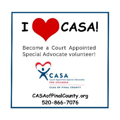 CASA of Pinal County recruit, train and support volunteers to represent the best interests of abused and neglected children in the courtroom and other settings.