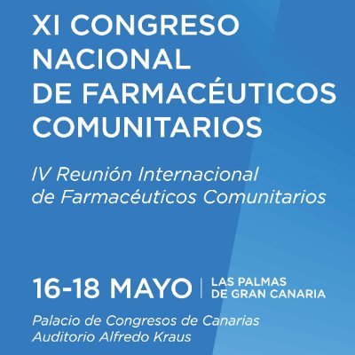 XI Congreso Nacional de Farmacéuticos Comunitarios y IV Reunión Internacional de Farmacéuticos Comunitarios. Del 16 al 18 de mayo de 2024.