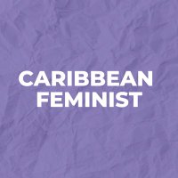 Caribbean Feminist(@carifem) 's Twitter Profile Photo