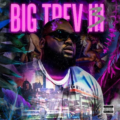 BIG TREV |Producer|Songwriter BIG TREV 3 OUT NOW!!!