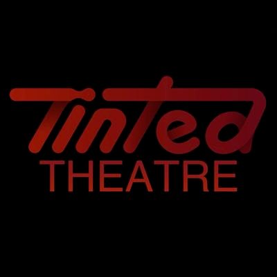 Tinted Theatre