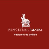 Penúltima Palabra(@PenultimaPal) 's Twitter Profile Photo