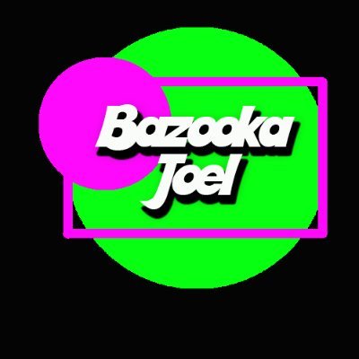 _Bazooka_Joel_ Profile Picture