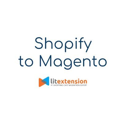 shoptomag's profile picture. Switching from Shopify to Magento with LitExtension, let us make the migration of your valuable data seamlessly