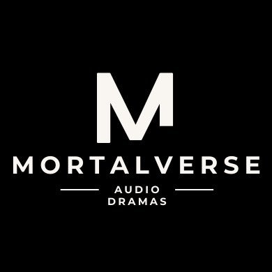 Mortalverse Audio Dramas Profile