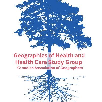 The official Twitter account for the Geography of Health and Heath Care Study Group of the Canadian Association of Geographers