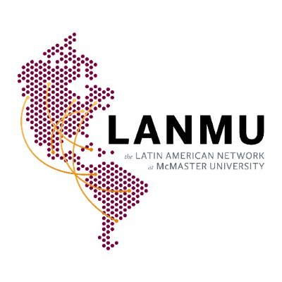 The Latin American Network at @McMasterU (LANMU) is made up of faculty, staff & students with ties to Latin America.