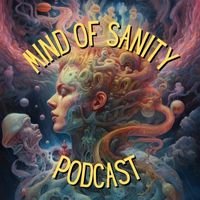 Welcome to the hilarious and mind-bending world of the 'Mind of Sanity' podcast! Join us for laughter, originality, and offbeat perspectives. 🎙️🤪