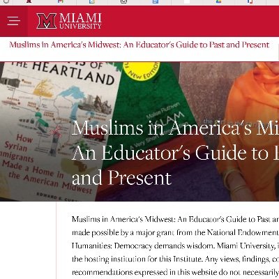 site for MUSLIMS IN AMERICA'S MIDWEST— NEH-funded teachers' institute helping teachers develop humanities-based knowledge & curriculum @ Muslim-American lives