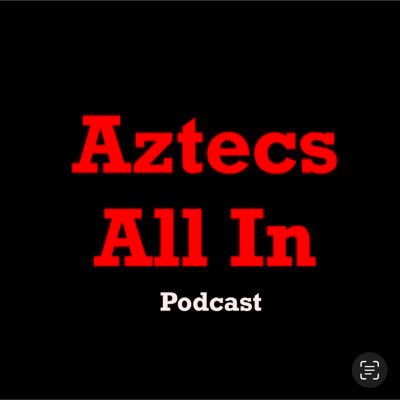 A podcast that goes All In on San Diego State University Aztecs athletics