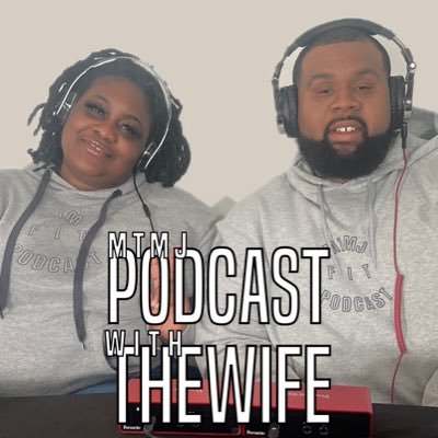 Welcome to MTMJ Podcast With The Wife– the place to discuss all things personal and the culture.   Hosted by: Mike and Sonya Johnson;