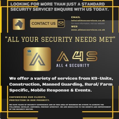 A4S Security Specialising In construction, K-9 units, Farm Specific and Rural Security, Mobile Patrols, Static Guards, Event Security And Stewards.