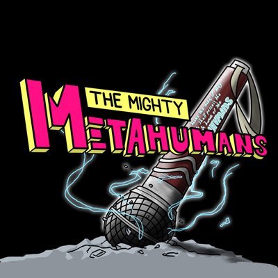 The Mighty Metahumans ⚡️