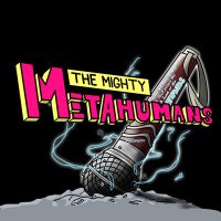 The Mighty Metahumans ⚡️(@TheMightyMetas) 's Twitter Profile Photo