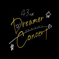 43rd Dreamer Concert【7.14 Fri. 開催】(@43rd_Dreamer) 's Twitter Profile Photo