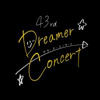 【公式】43rd Dreamer Concert【ありがとうございました!】 (@43rd_dreamer) 's Twitter Profile