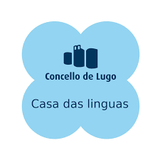 CASA DAS LINGUAS son locais municipais e espazos socioculturais dirixidos á ensinanza de idiomas