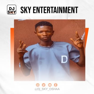 Dj Sky Oshaa,The best of entertainment