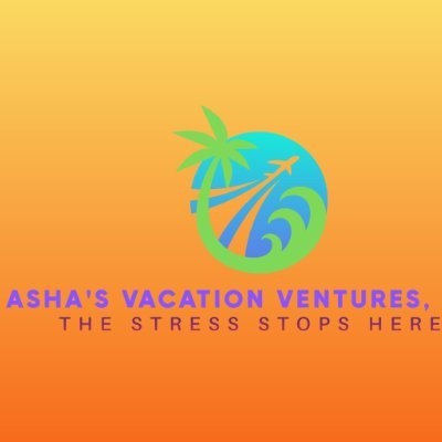 Travel Agency, Asha's Vacation Ventures, LLC The Stress Stops Here