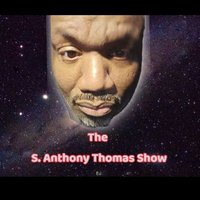 The S. Anthony Thomas Show(@TheSAnthonyTho1) 's Twitter Profile Photo
