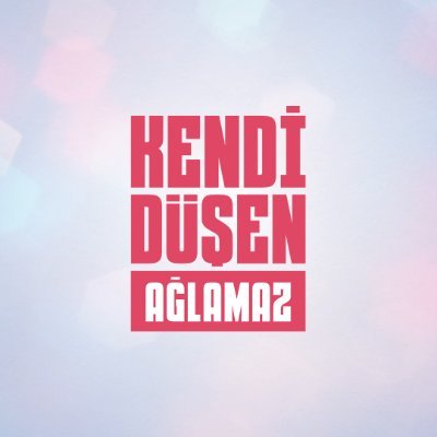 Kendi Düşen Ağlamaz