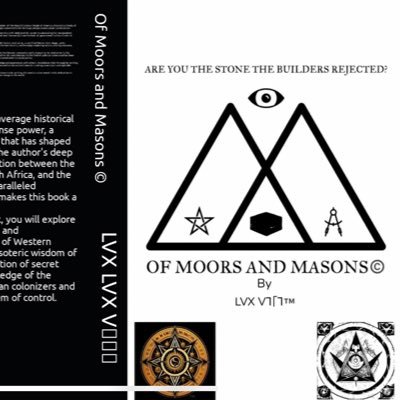 ☪ ▲ /G\ ✡ 🧭| All Rights Reserved.©️| Of Moors and Masons©️ available now.👇🏿| @moorsandmasons